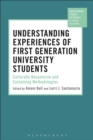 Image for Understanding experiences of first generation university students  : culturally responsive and sustaining methodologies