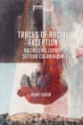 Image for Traces of Racial Exception: racializing Israeli Settler Colonialism