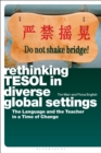Image for Rethinking TESOL in diverse global settings  : the language and the teacher in a time of change
