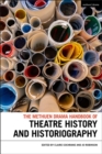 Image for The Methuen Drama handbook of theatre history and historiography