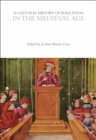 Image for A Cultural History of Education in the Medieval Age
