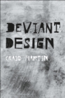 Image for Deviant design  : the ad hoc, the illicit, the controversial