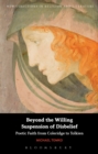 Image for Beyond the willing suspension of disbelief  : poetic faith from Coleridge to Tolkien