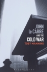 Image for John le Carre and the Cold War