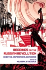 Image for Readings on the Russian Revolution: debates, aspirations, outcomes
