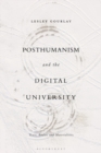 Image for Posthumanism and the Digital University: Texts, Bodies and Materialities