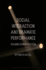 Image for Social interaction and dramatic performance  : staging conversation