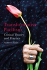 Image for Transformative pacifism  : critical theory and practice