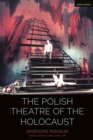 Image for The Polish Theatre of the Holocaust