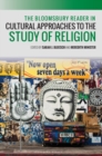 Image for The Bloomsbury reader in cultural approaches to the study of religion