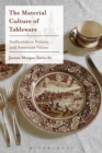 Image for The material culture of tableware  : Staffordshire pottery and American values