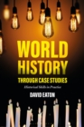 Image for World history through case studies  : historical skills in practice