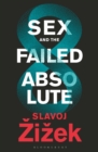 Image for Sex and the Failed Absolute