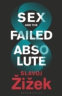 Image for Sex and the failed absolute