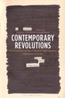 Image for Contemporary revolutions  : turning back to the future in 21st-century literature and art