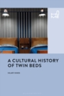 Image for A cultural history of twin beds