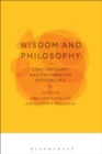 Image for Wisdom and philosophy  : contemporary and comparative approaches