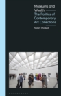 Image for Museums and Wealth: The Politics of Contemporary Art Collections