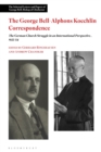 Image for The George Bell-Alphons Koechlin correspondence: the German church struggle in an international perspective, 1933-1954