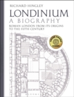 Image for Londinium: a biography : Roman London from its origins to the fifth century