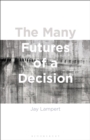 Image for The many futures of a decision