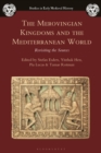 Image for The Merovingian kingdoms and the Mediterranean world: revisiting the sources