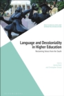 Image for Language and decoloniality in higher education  : reclaiming voices from the south