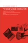 Image for The Bloomsbury handbook of popular music education: perspectives and practices