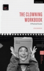 Image for The clowning workbook: a practical course