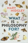 Image for What is philosophy for?