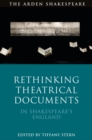 Image for Rethinking theatrical documents in Shakespeare&#39;s England