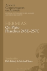 Image for Hermias  : on Plato: Phaedrus 245E-257C