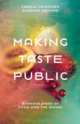 Image for Making taste public: ethnographies of food and the senses