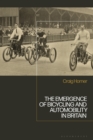 Image for The emergence of bicycling and automobility in Britain