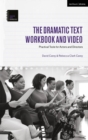 Image for The dramatic text workbook and video: practical tools for actors and directors
