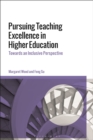 Image for Pursuing Teaching Excellence in Higher Education