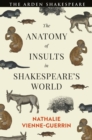 Image for The Anatomy of Insults in Shakespeare’s World