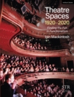 Image for Theatre spaces 1920-2020  : finding the fun in functionalism
