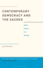 Image for Contemporary Democracy and the Sacred