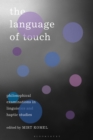 Image for The Language of Touch: Philosophical Examinations in Linguistics and Haptic Studies