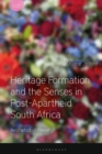Image for Heritage formation and the senses in post-apartheid South Africa: aesthetics of power