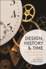 Image for Design, history and time: new temporalities in a digital age