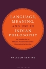 Image for Language, meaning, and use in Indian philosophy: an introduction to Mukula&#39;s fundamentals of the communicative function