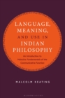 Image for Language, meaning, and use in Indian philosophy  : an introduction to Mukula&#39;s fundamentals of the communicative function