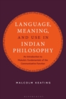 Image for Language, Meaning, and Use in Indian Philosophy