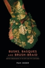 Image for Busks, basques and brush-braid  : the British dressmaking trade in the 18th and 19th centuries