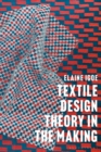 Image for Textile Design Theory in the Making