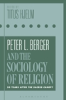 Image for Peter L. Berger and the sociology of religion: 50 years after The sacred canopy