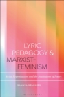 Image for Lyric pedagogy and Marxist-feminism  : social reproduction and the institutions of poetry