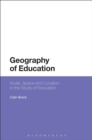 Image for Geography of education  : scale, space and location in the study of education